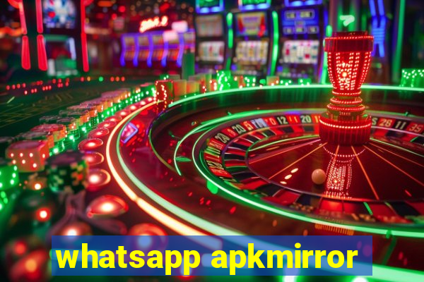 whatsapp apkmirror